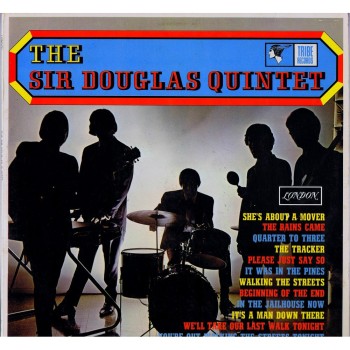 Sir Douglas Quintet first album, 1965 Sir Douglas Quintet first album, 1965