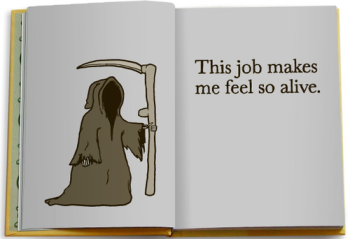 This job makes me feel so alive