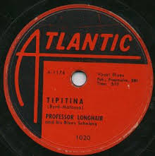 'Tipitina' by Professor Longhair on Atlantic
