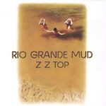 zz top 2 - rio grande mud